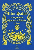 Altın Şafak 2. Kitap İnisiyasyonlar, Öğretiler ve Ritüeller