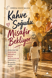 Kahve Soğudu Misafir Bekliyor