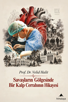 Savaşların Gölgesinde Bir Kalp Cerrahının Hikayesi