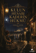 Kulun Hesabı Kaderin Hükmü