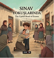 Sınav Yokuşlarında/ The Uphill Road of Exams