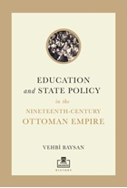 Education and State Policy in the Nineteenth Century Ottoman Empire