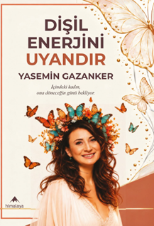 Dişil Enerjini Uyandır