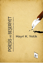 Poiesis ve Beşeriyet (İnsanî Boyutlarıyla Mikropolitik Direniş Olarak Sanat)