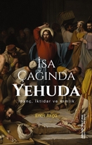 İsa Çağında Yehuda; İnanç, İktidar ve Kimlik
