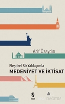 Eleştirel Bir Yaklaşımla Medeniyet ve İktisat