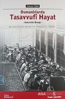 Osmanlılarda Tasavvufi Hayat Halvetîlik Örneği Hediyyetü'l-İhvan