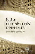 İslam Medeniyetinin Dinamikleri