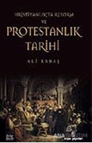 Hristiyanlık'ta Reform ve Protestanlık Tarihi