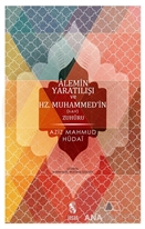 Alemin Yaratılışı ve Hz.Muhammed'in Zuhuru