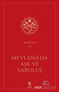 Mevlana'da Aşk ve Varoluş