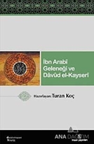 İbn Arabi Geleneği ve Davud El-Kayseri