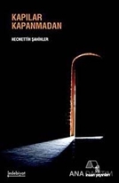 Kapılar Kapanmadan
