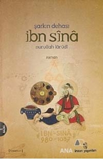 Şark'ın Dehası İbn Sina (Batışı Olmayan Güneş)
