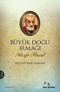 Necip Fazıl Kısakürek Büyük Doğu Irmağı