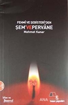 Fehmi ve Şebisteri'den Şem ve Pervane