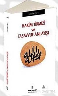 Hakim Tirmizi ve Tasavvuf Anlayışı