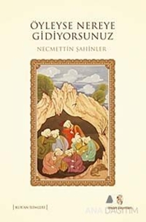 Öyleyse Nereye Gidiyorsunuz