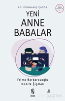 Adı Konmamış Çağda Yeni Anne Babalar