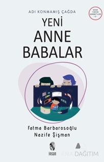 Adı Konmamış Çağda Yeni Anne Babalar