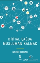 Dijital Çağda Müslüman Kalmak