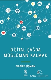 Dijital Çağda Müslüman Kalmak