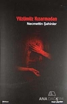 Yüzümüz Kızarmadan
