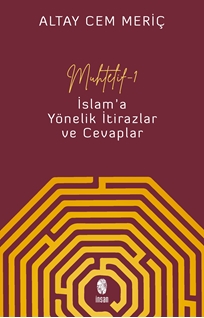 Muhtelif - 1 İslam'a Yönelik İtirazlar ve Cevaplar