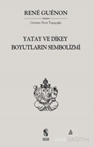Yatay ve Dikey Boyutların Sembolizmi