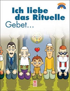 Namaz Kılmayı Seviyorum - Ich Liebe Das Rituelle Gebet (Almanca)