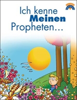 Peygamberimin Kim Olduğunu Biliyorum - Ich Kenne Meinen Propheten (Almanca)