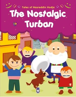 Çocukluğunu Özleyen Kavuk - The Nostalgic Turban (İngilizce)