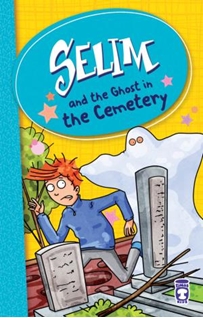 Selim Mezarlıktaki Hayalet - Selim And The Ghost In The Cemetery (İngilizce)