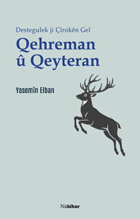 Qehreman û Qeyteran Destegulek ji Çîrokên Gel
