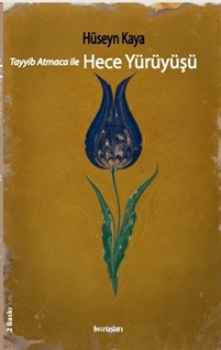 Tayyib Atmaca İle Hece Yürüyüşü