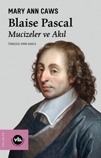 Blaise Pascal Mucizeler ve Akıl