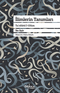 İlimlerin Tanımları Ta’rîfâtü’l-Ulûm