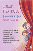 Çocuk Tiyatrosu – Seçme Oyunlar