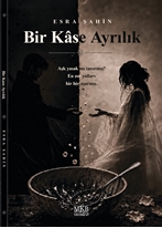 Bir Kâse Ayrılık