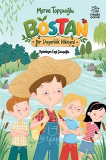 Bostan – Bir Duyarlılık Hikâyesi
