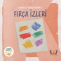 Sanatla Tanışıyorum – FIRÇA İZLERİ