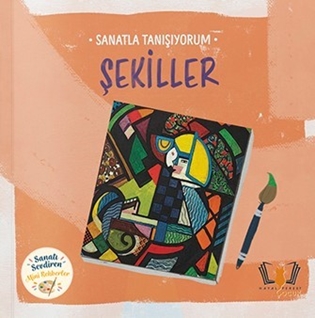 Sanatla Tanışıyorum – ŞEKİLLER