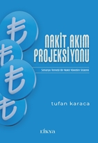 Nakit Akım Projeksiyonu Senaryo Temelli Bir Nakit Akım Sistemi