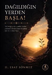 Dağıldığın Yerden Başla