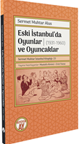 Eski İstanbul’da Oyunlar ve Oyuncaklar (1931-1960) ? Oyuncaklar, Çocuk Oyunları, Ev Oyunları, Masa Oyunları ?