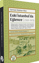 Eski İstanbul’da Eğlence (1931-1973)