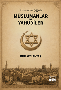 İslam’ın Altın Çağında Müslümanlar ve Yahudiler