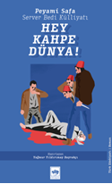 Hey Kahpe Dünya !