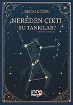 Nereden Çıktı Bu Tanrılar