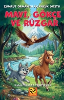 Mavi, Gökçe ve Rüzgar
